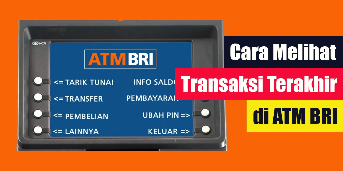 Cara Melihat Transaksi Terakhir Di ATM BRI LintasWarganet