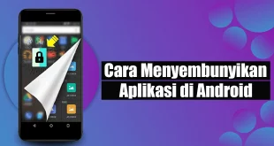 Cara Menyembunyikan Aplikasi di Android