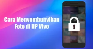 Cara Menyembunyikan Foto di HP Vivo