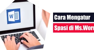 Cara Mengatur Spasi di Word