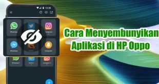 Cara Menyembunyikan Aplikasi di HP Oppo