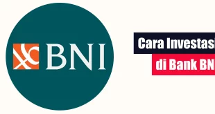 Cara Investasi di Bank BNI