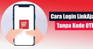 Cara Login LinkAja Tanpa Kode OTP