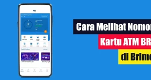 Cara Melihat Nomor Kartu ATM BRI di Brimo