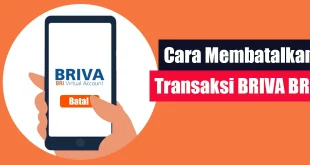 Cara Membatalkan Transaksi BRIVA BRI