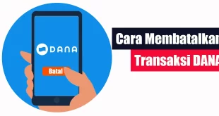 Cara Membatalkan Transaksi DANA