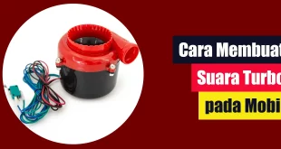 Cara Membuat Suara Turbo pada Mobil