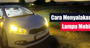 Cara Menyalakan Lampu Mobil