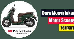 Cara Menyalakan Motor Scoopy Terbaru