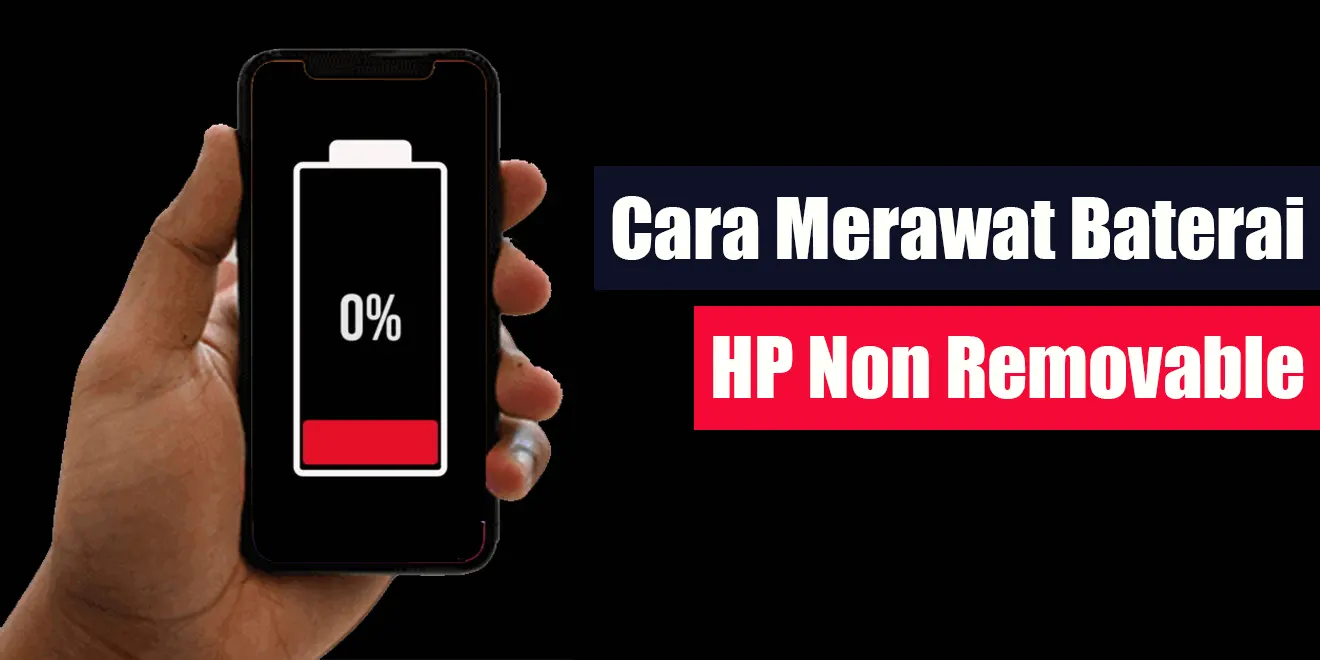 Cara Merawat Baterai HP Non Removable | LintasWarganet.com