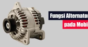 Fungsi Alternator pada Mobil