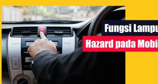 Fungsi Lampu Hazard pada Mobil