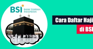 Cara Daftar Haji di BSI