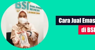 Cara Jual Emas di BSI