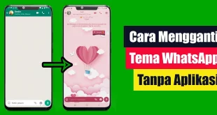 Cara Mengganti Tema WhatsApp Tanpa Aplikasi