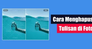 Cara Menghapus Tulisan di Foto