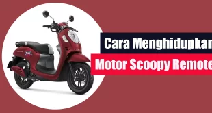 Cara Menghidupkan Motor Scoopy Remote