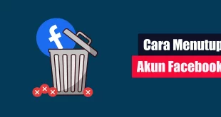 Cara Menutup Akun Facebook