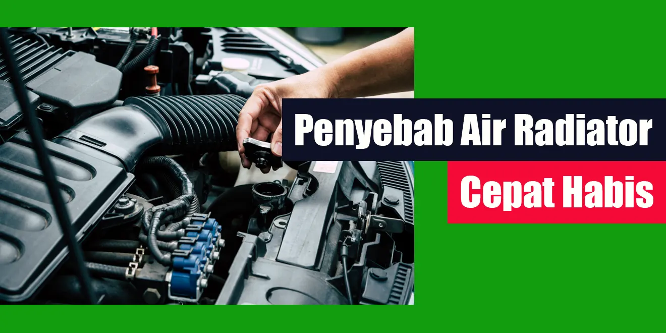 Penyebab Air Radiator Cepat Habis Lintaswarganet Com