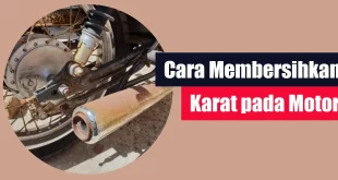 Cara Membersihkan Karat pada Motor