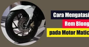 Cara Mengatasi Rem Blong pada Motor Matic