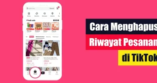 Cara Menghapus Riwayat Pesanan di TikTok