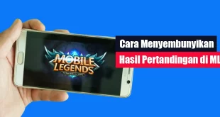 Cara Menyembunyikan Hasil Pertandingan di ML