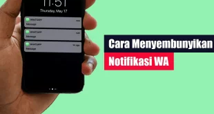 Cara Menyembunyikan Notifikasi WA