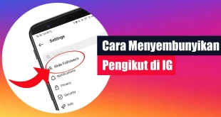 Cara Menyembunyikan Pengikut di IG