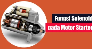 Fungsi Solenoid pada Motor Starter