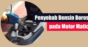 Penyebab Bensin Boros pada Motor Matic