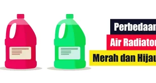 Perbedaan Air Radiator Merah dan Hijau