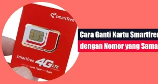 Cara Ganti Kartu Smartfren dengan Nomor yang Sama