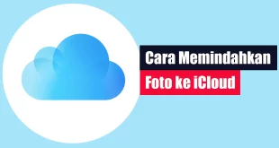 Cara Memindahkan Foto ke iCloud