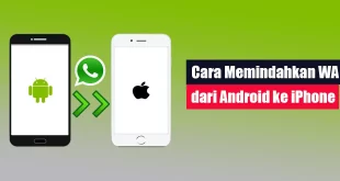 Cara Memindahkan WA dari Android ke iPhone