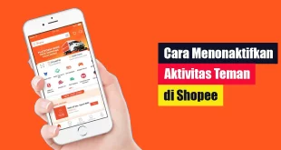 Cara Menonaktifkan Aktivitas Teman di Shopee