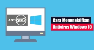 Cara Menonaktifkan Antivirus Windows 10