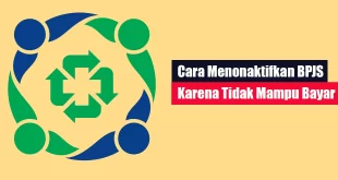 Cara Menonaktifkan BPJS Karena Tidak Mampu Bayar