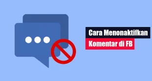 Cara Menonaktifkan Komentar di FB