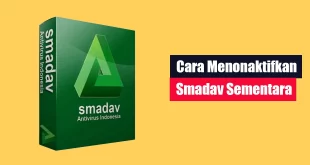 Cara Menonaktifkan Smadav