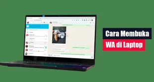 Cara Membuka WA di Laptop