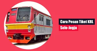 Cara Pesan Tiket KRL Solo Jogja