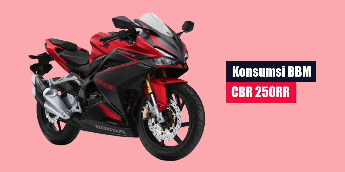 Cbr250rr konsumsi deals bbm