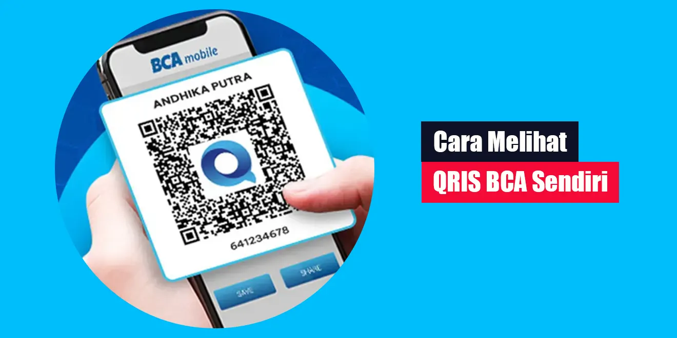 Cara Melihat QRIS BCA Sendiri | LintasWarganet.com