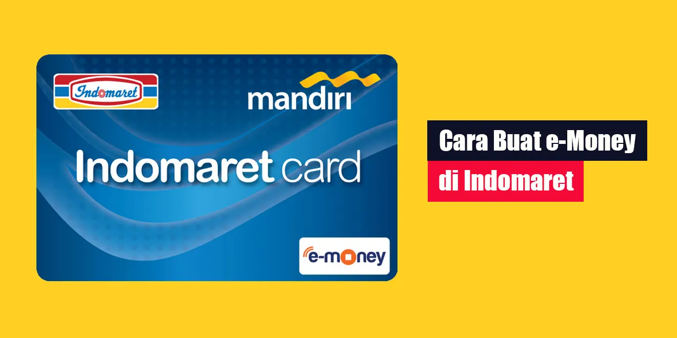 Cara Buat e-Money di Indomaret | LintasWarganet.com