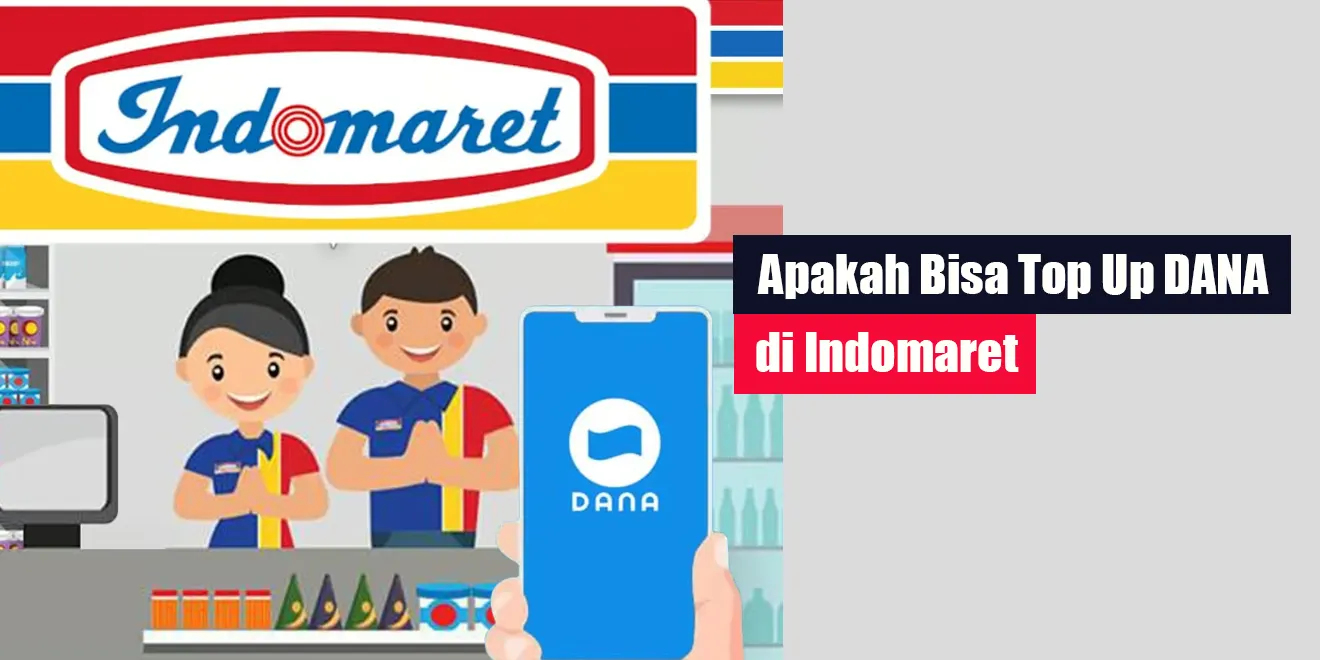 Apakah Bisa Top Up DANA di Indomaret | LintasWarganet.com